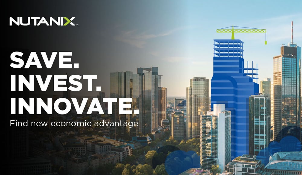 You Missed the Nutanix Economic Benefits Summit? Here are the highlights